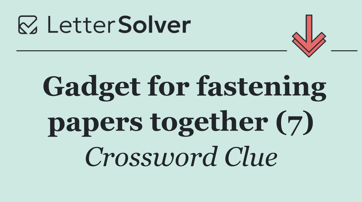 Gadget for fastening papers together (7)