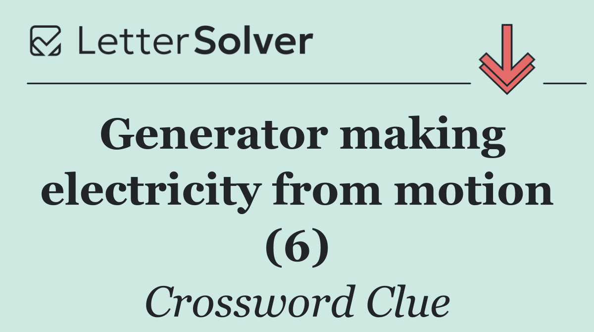 Generator making electricity from motion (6)