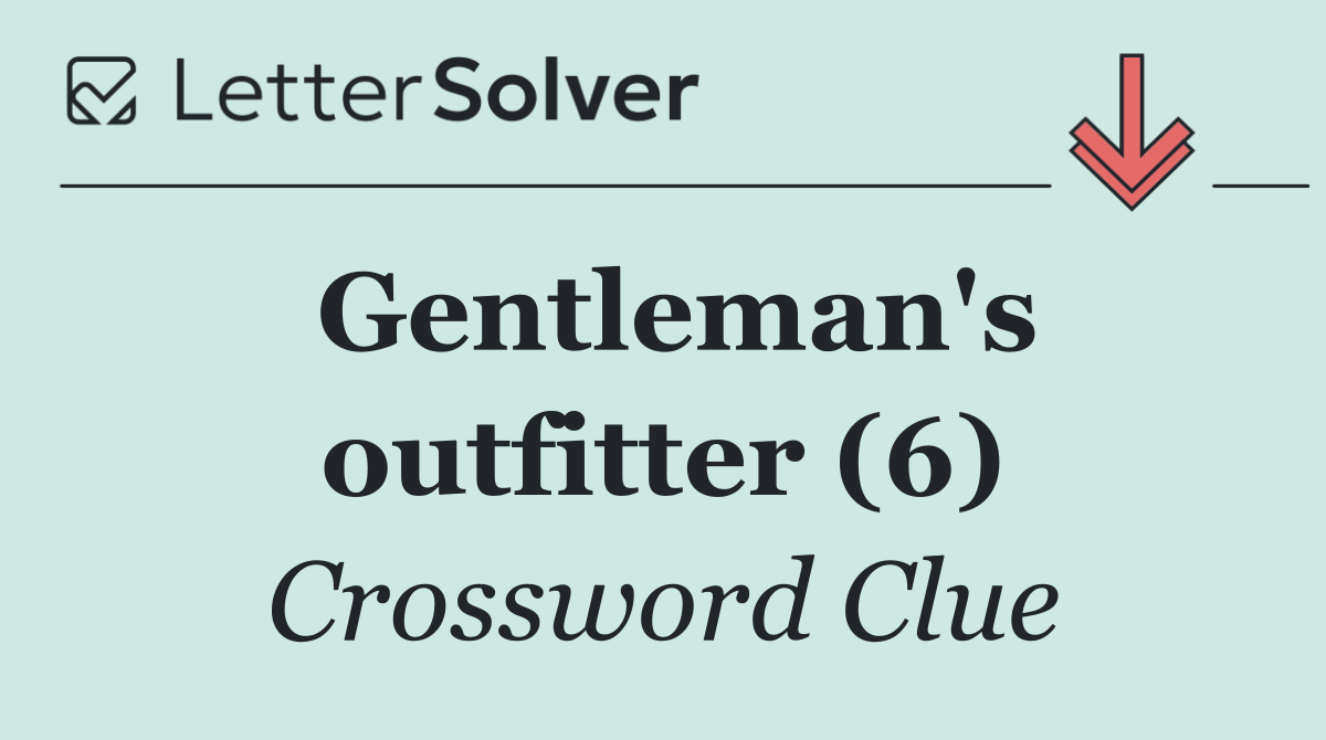 Gentleman's outfitter (6)