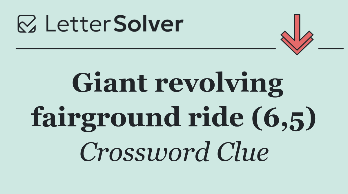 Giant revolving fairground ride (6,5)