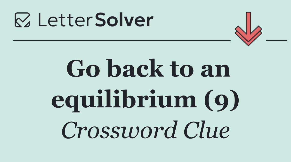 Go back to an equilibrium (9)