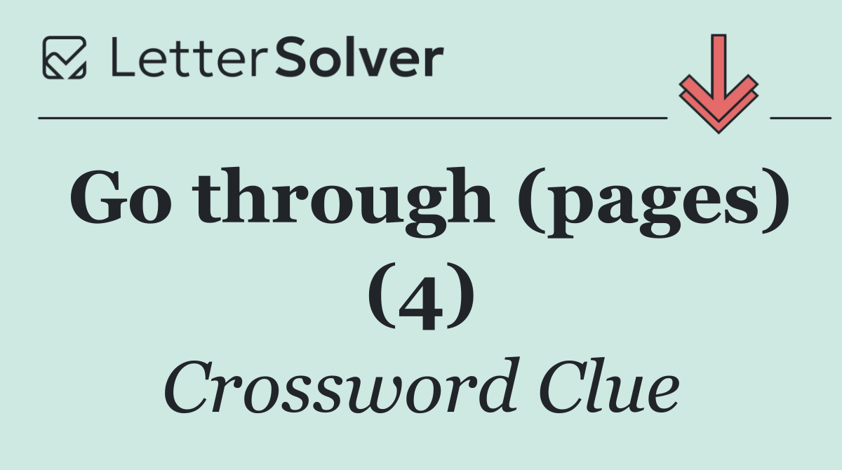 Go through (pages) (4)