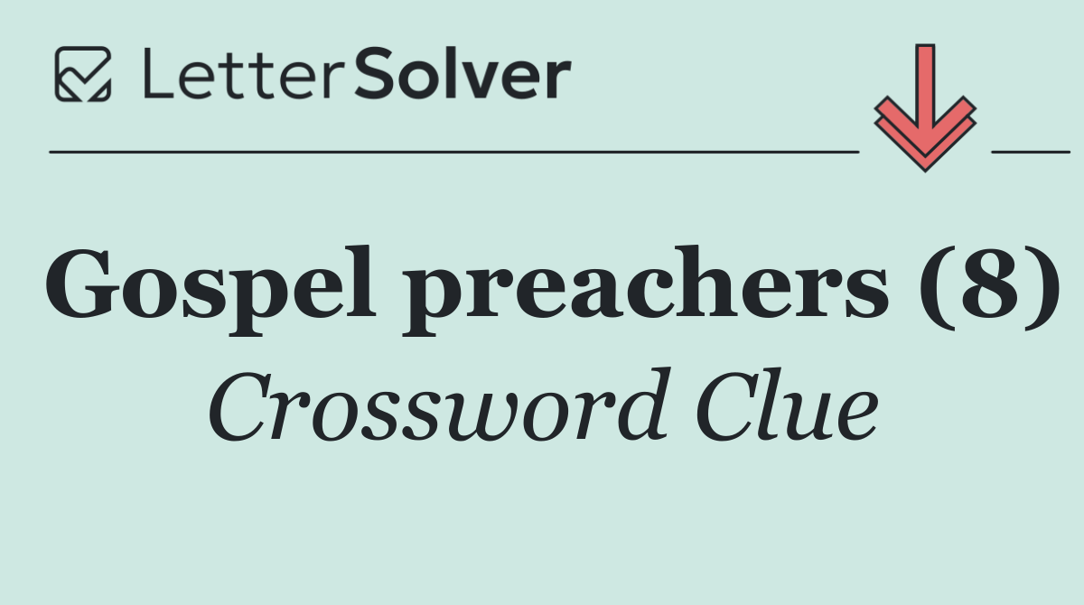 Gospel preachers (8)