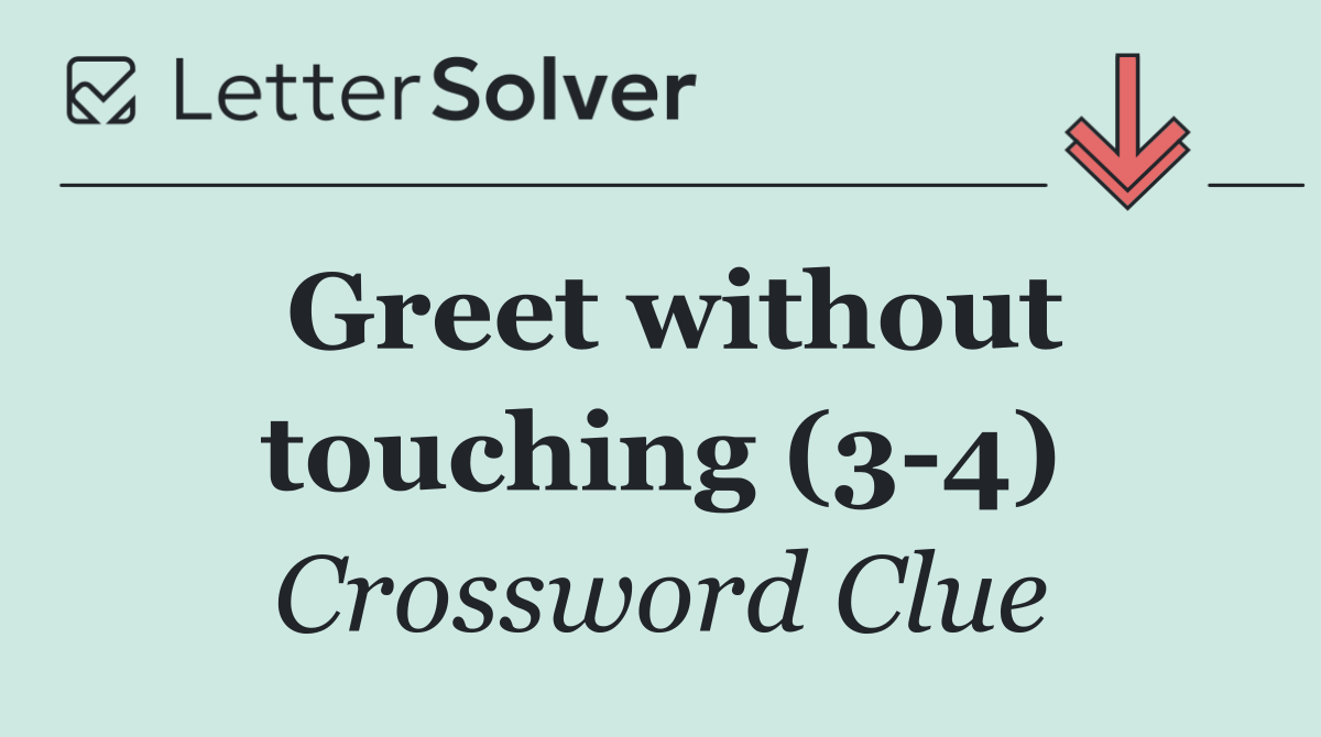 Greet without touching (3 4)