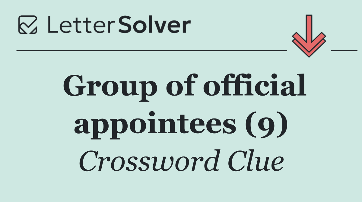 Group of official appointees (9)