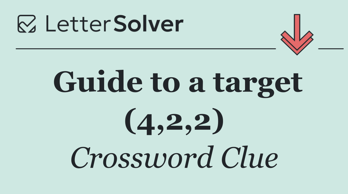 Guide to a target (4,2,2)