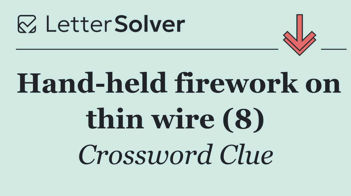 Hand held firework on thin wire (8)