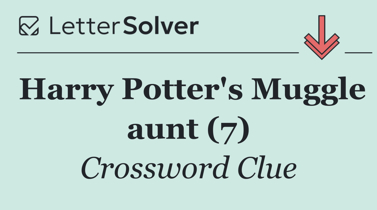 Harry Potter's Muggle aunt (7)