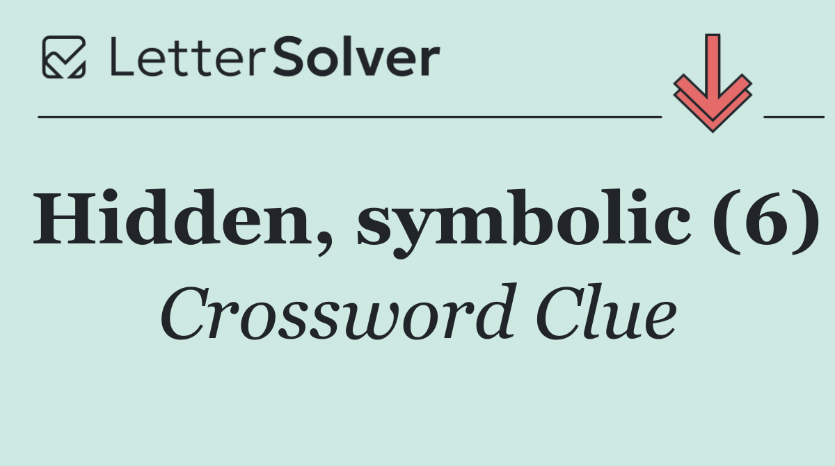 Hidden, symbolic (6)