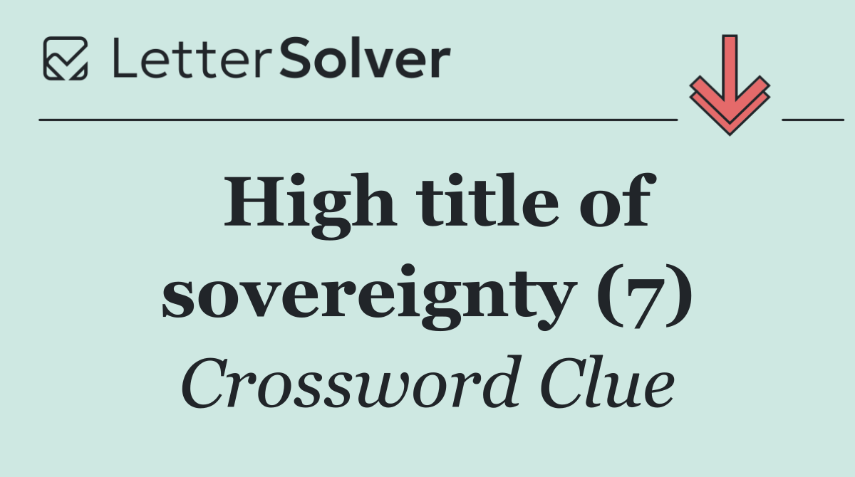 High title of sovereignty (7)