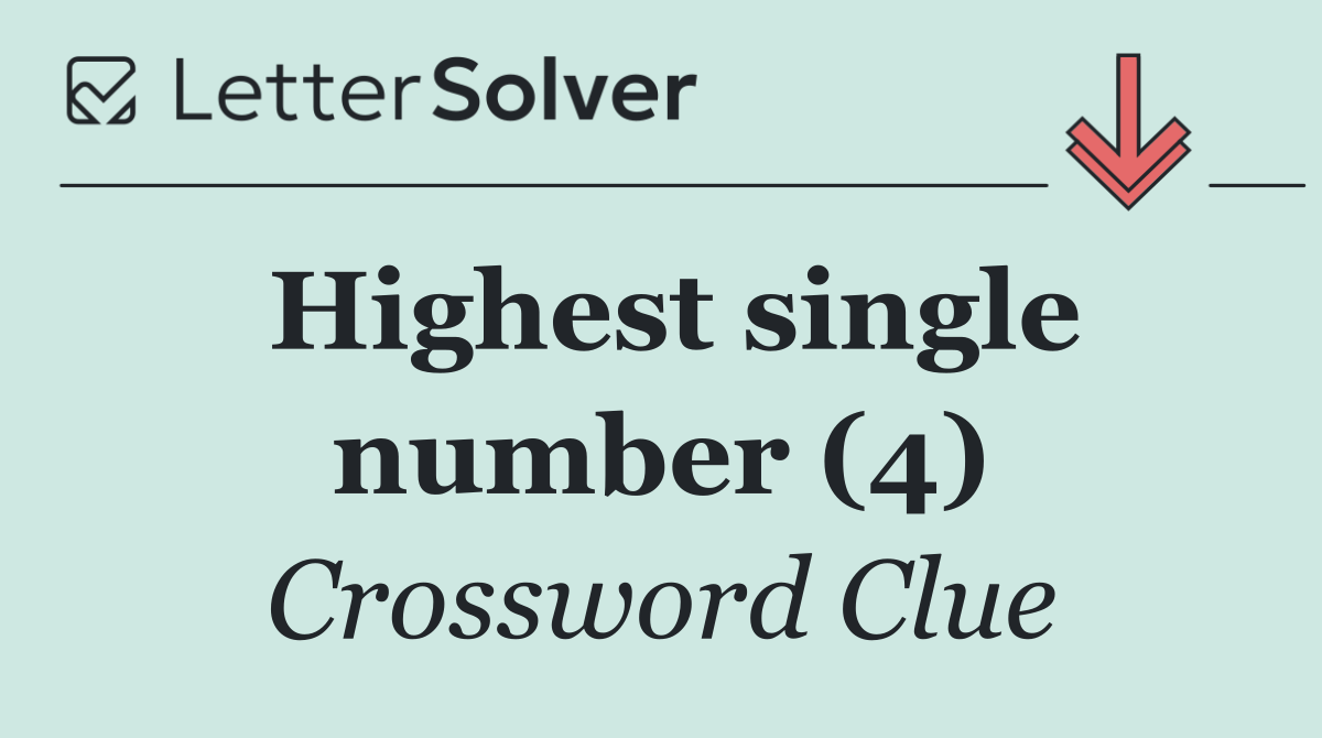 Highest single number (4)