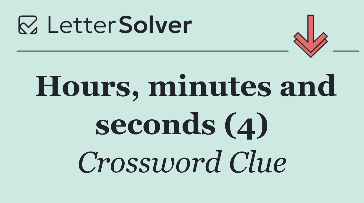Hours, minutes and seconds (4)