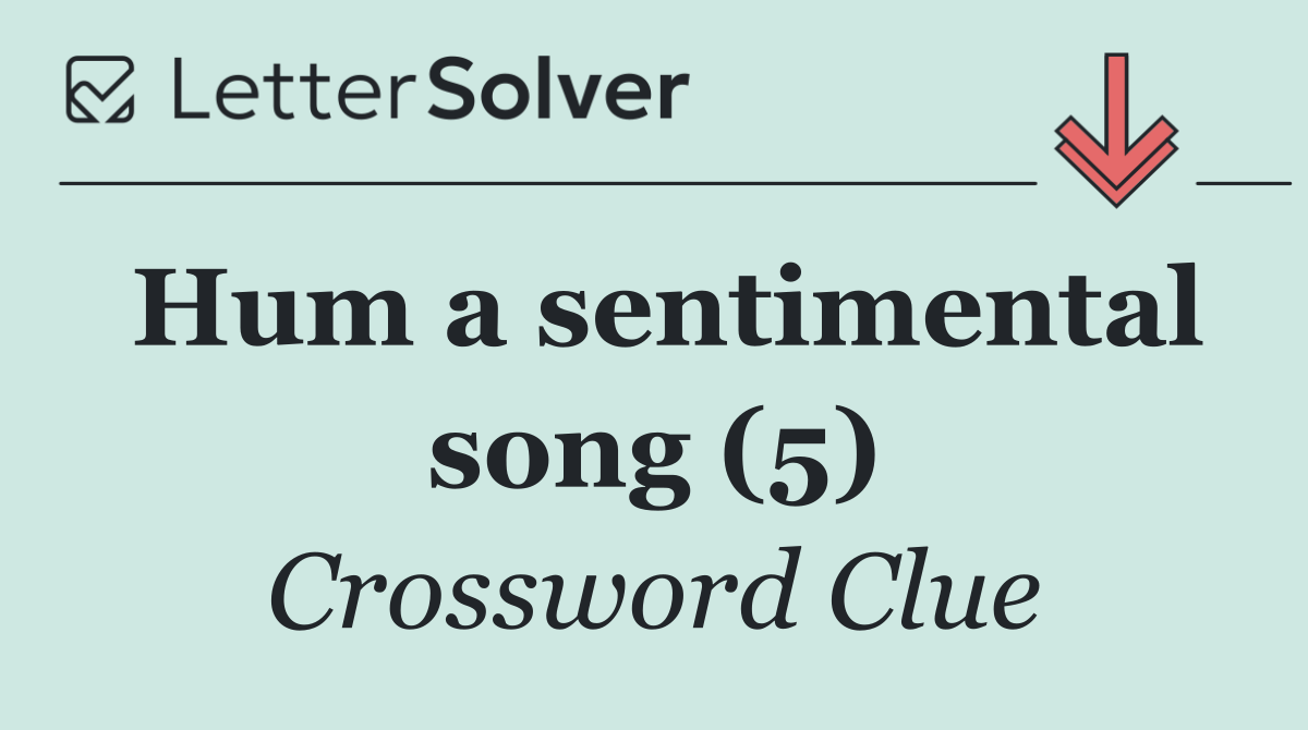 Hum a sentimental song (5)