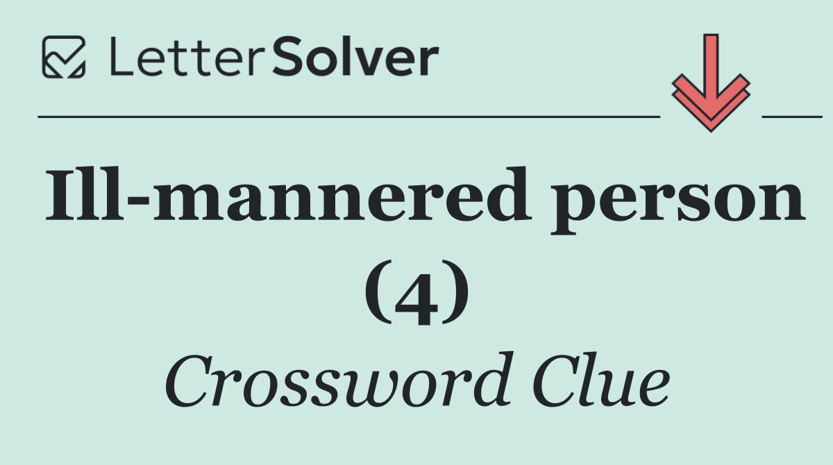Ill mannered person (4)
