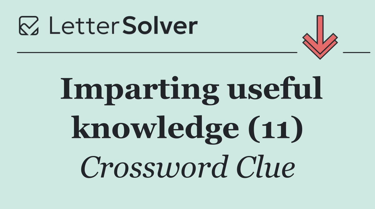 Imparting useful knowledge (11)