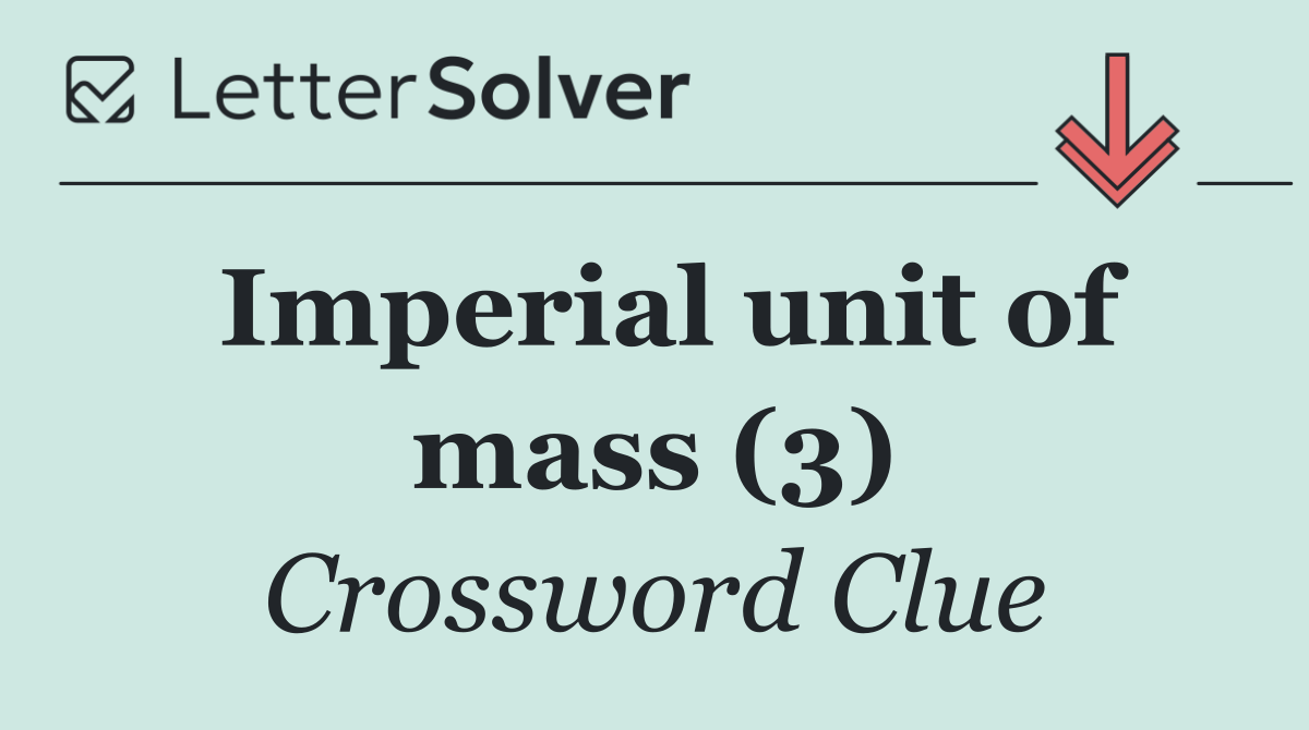 Imperial unit of mass (3)
