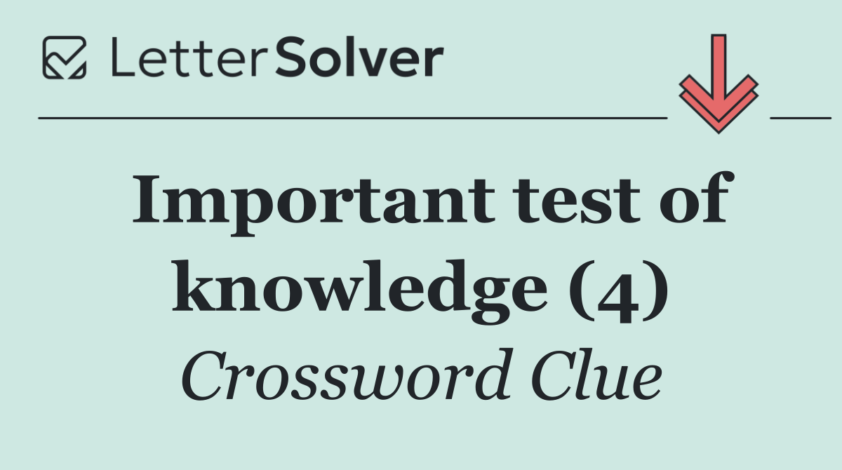 Important test of knowledge (4)