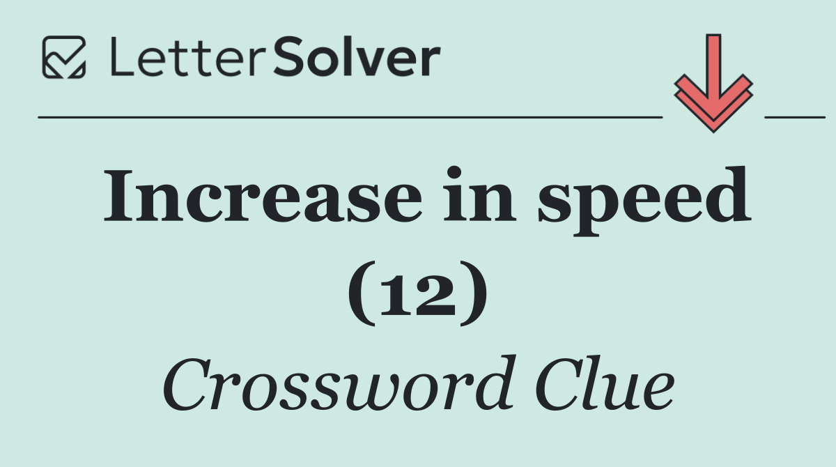 Increase in speed (12)