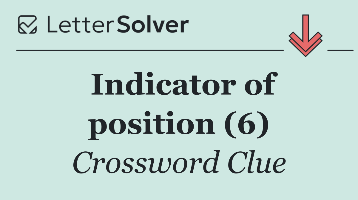 Indicator of position (6)