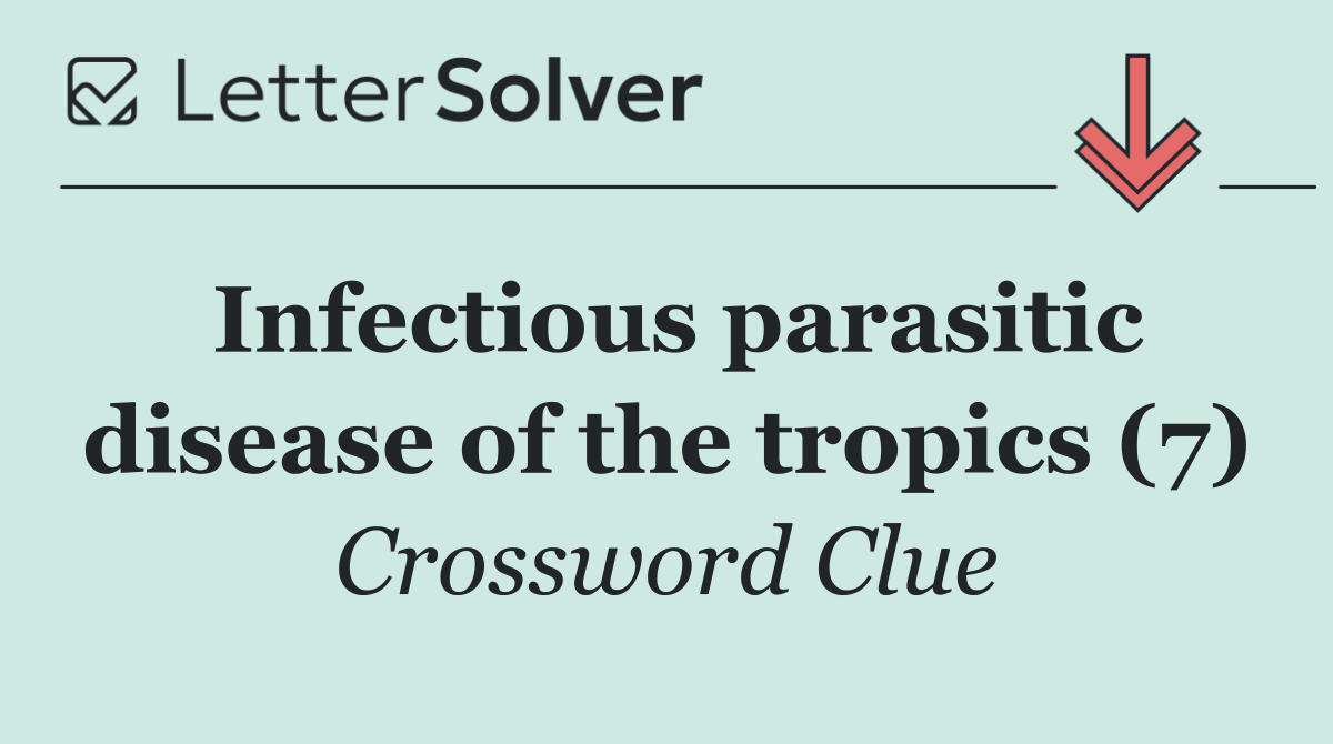 Infectious parasitic disease of the tropics (7)