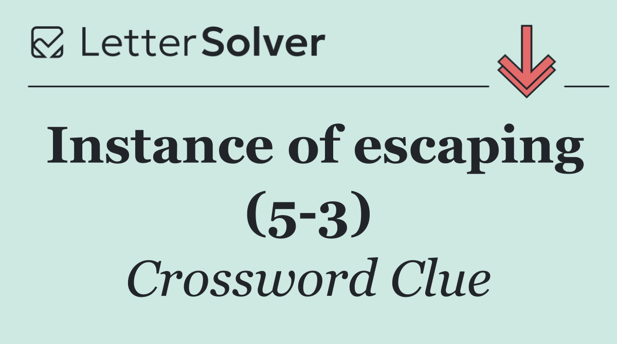 Instance of escaping (5 3)