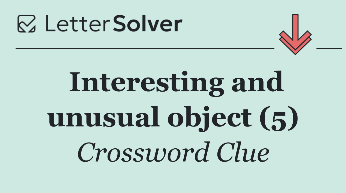 Interesting and unusual object (5)