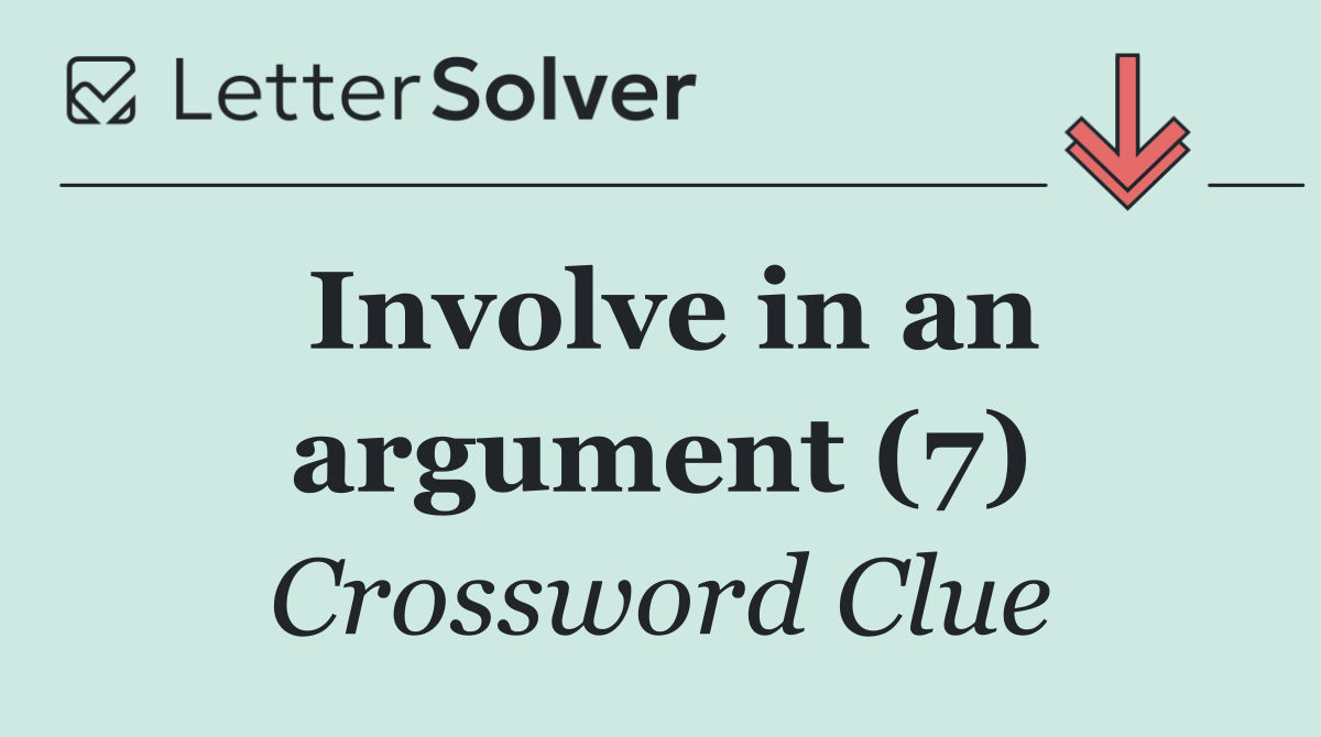 Involve in an argument (7)