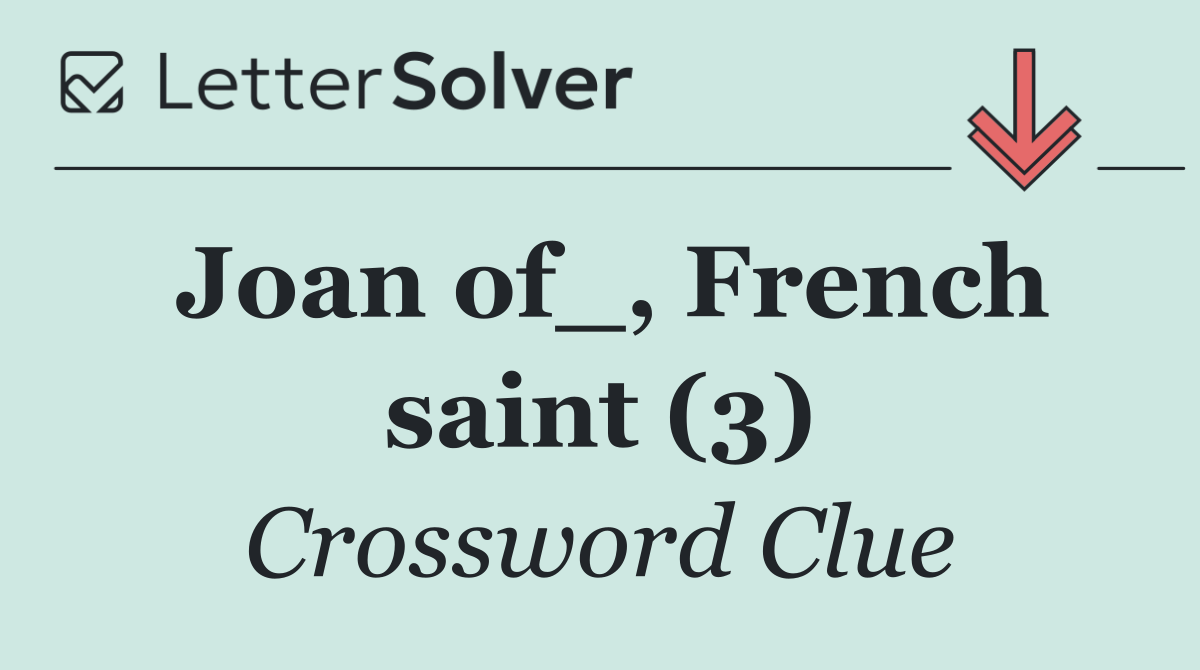 Joan of_, French saint (3)