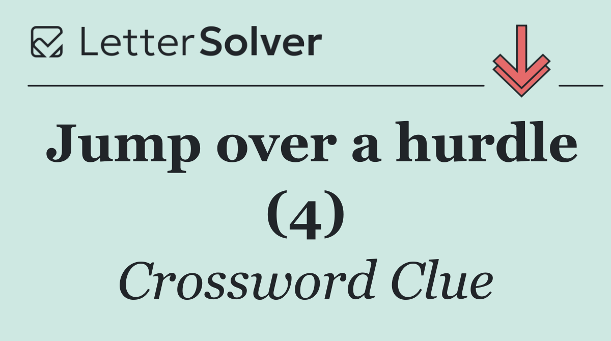 Jump over a hurdle (4)