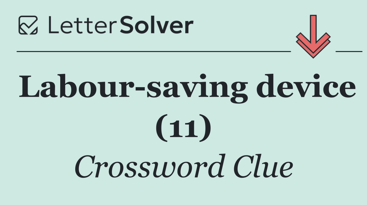 Labour saving device (11)