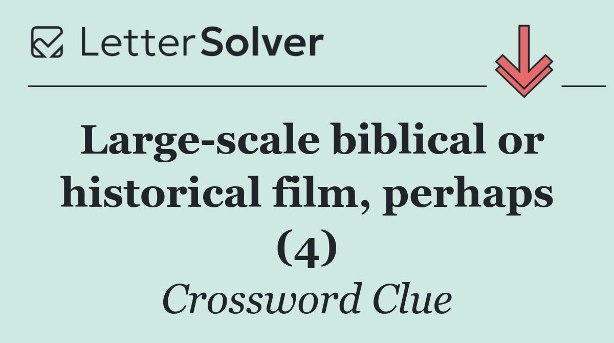 Large scale biblical or historical film, perhaps (4)