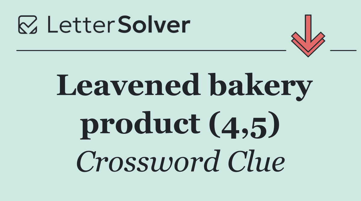 Leavened bakery product (4,5)