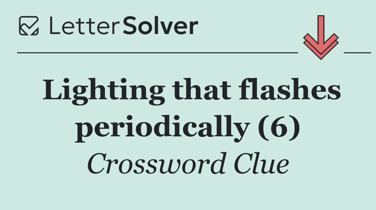 Lighting that flashes periodically (6)