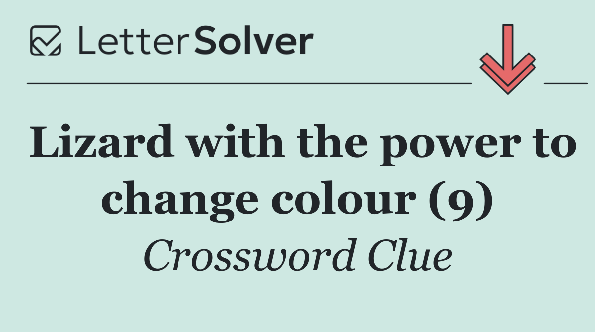 Lizard with the power to change colour (9)