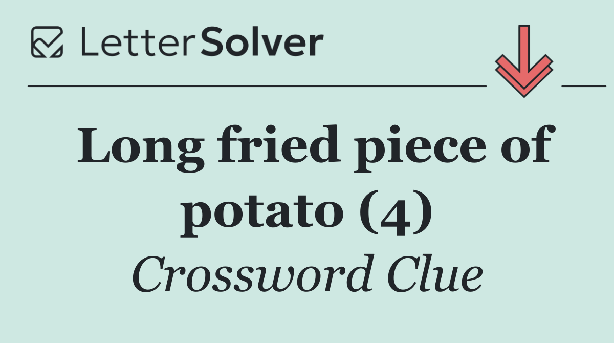 Long fried piece of potato (4)