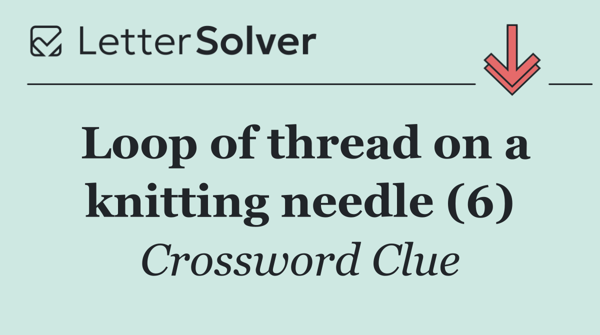 Loop of thread on a knitting needle (6)