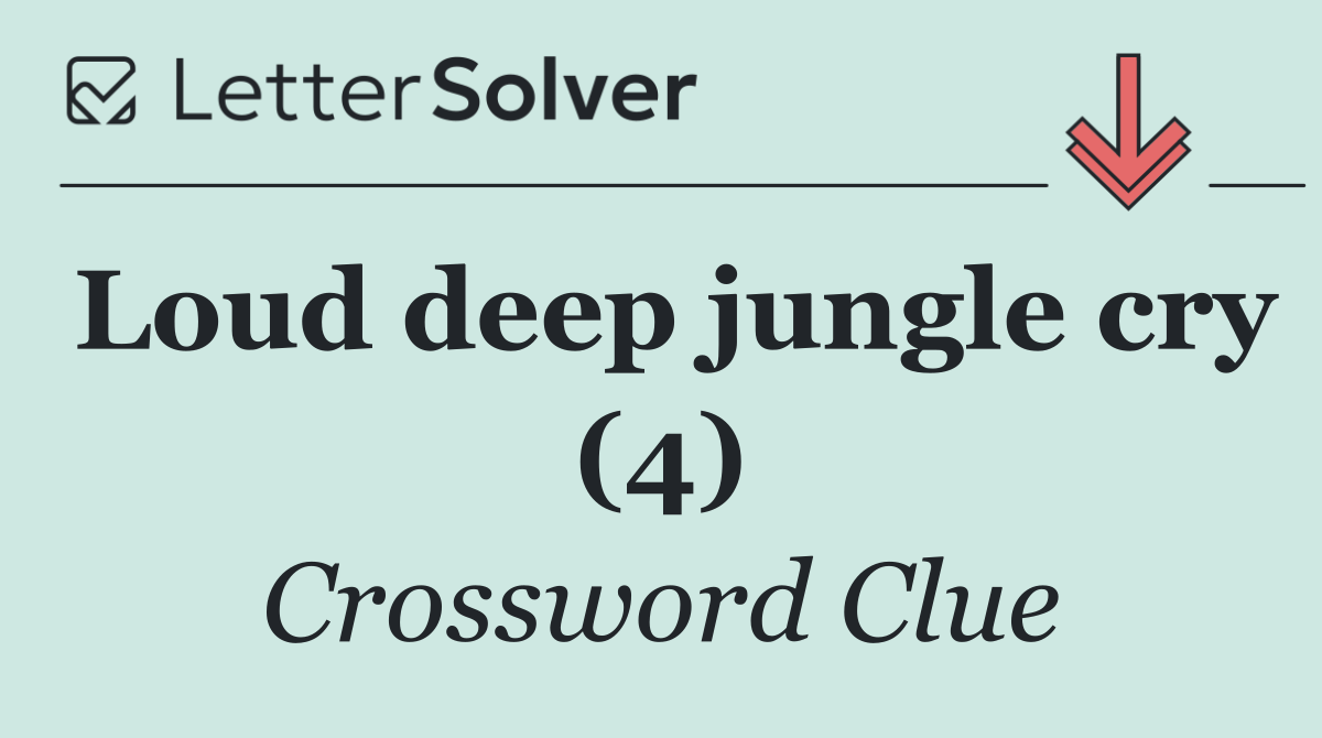 Loud deep jungle cry (4)