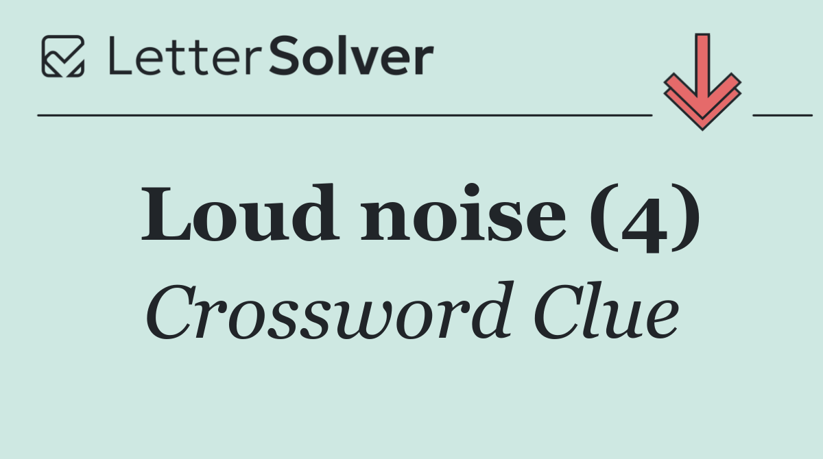 Loud noise (4)