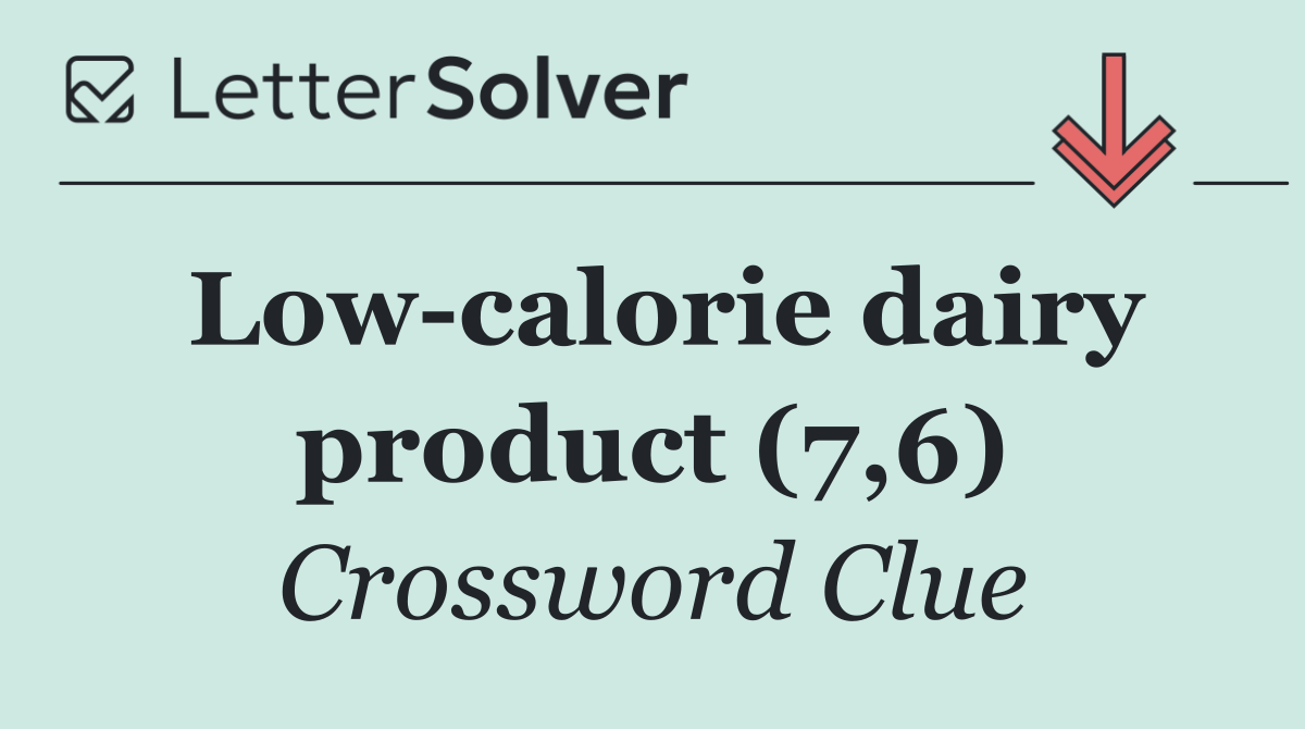 Low calorie dairy product (7,6)