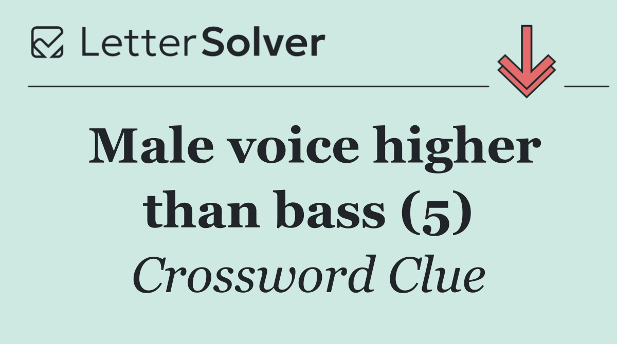Male voice higher than bass (5)