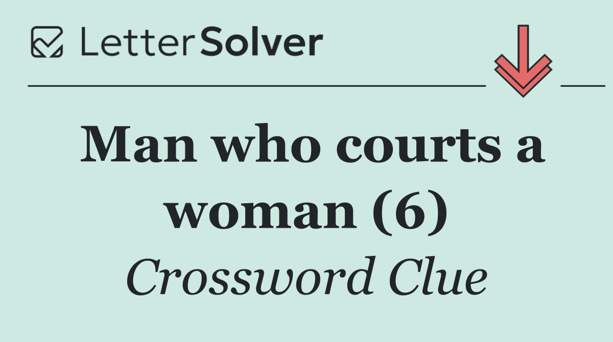 Man who courts a woman (6)