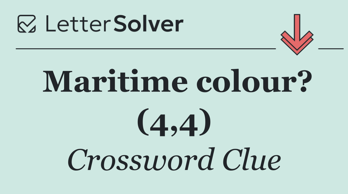 Maritime colour? (4,4)