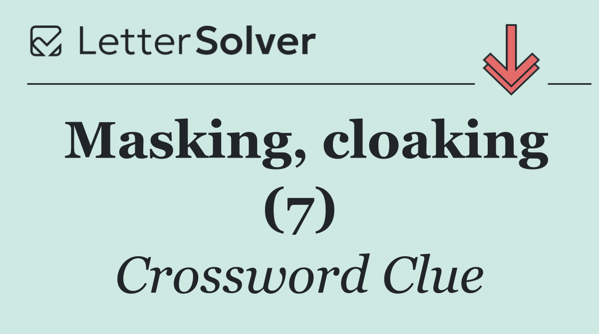Masking, cloaking (7)