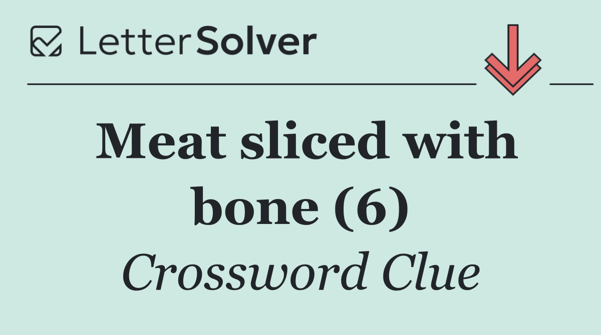 Meat sliced with bone (6)
