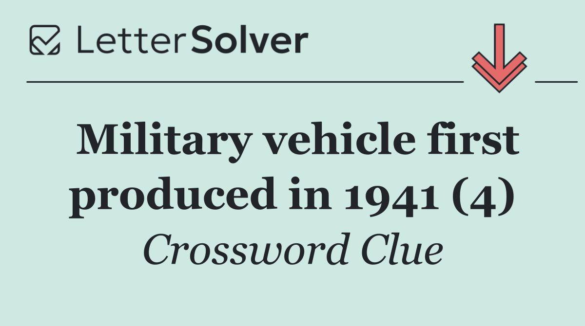 Military vehicle first produced in 1941 (4)