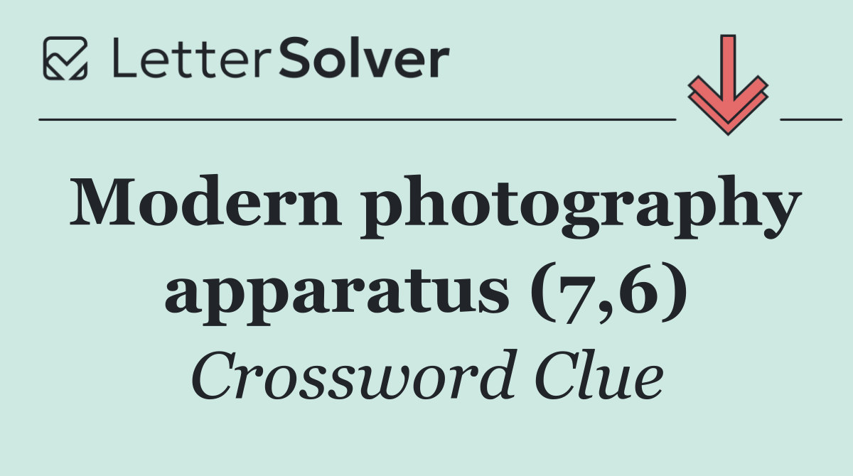 Modern photography apparatus (7,6)