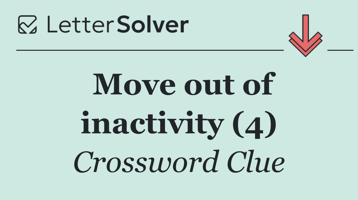 Move out of inactivity (4)
