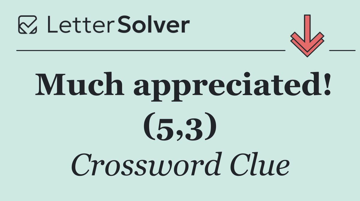 Much appreciated! (5,3)