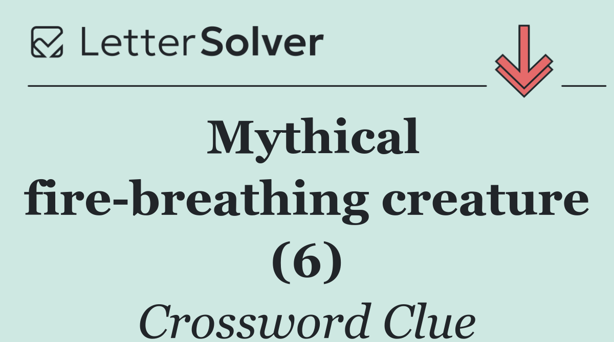 Mythical fire breathing creature (6)