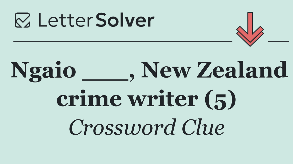 Ngaio ___, New Zealand crime writer (5)